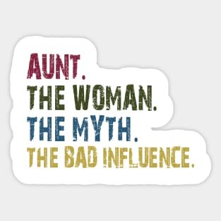 aunt the woman the myth the bad influence Sticker